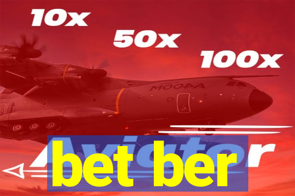 bet ber